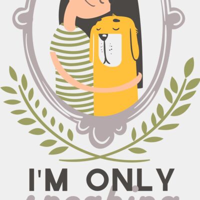 I'm Only Speaking To My Dog Today Thumbnail